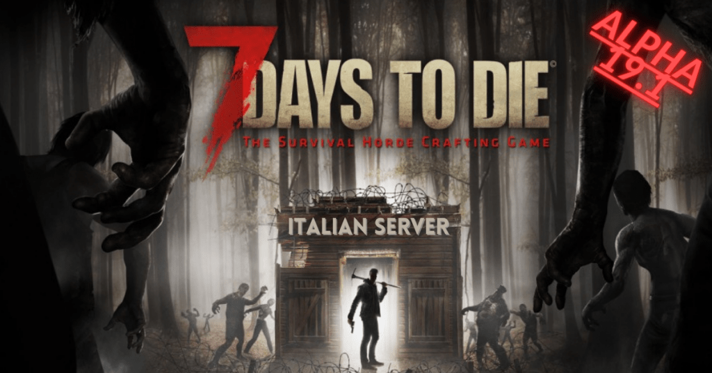 SERVER 7 DAYS TO DIE ITALIANO (1)